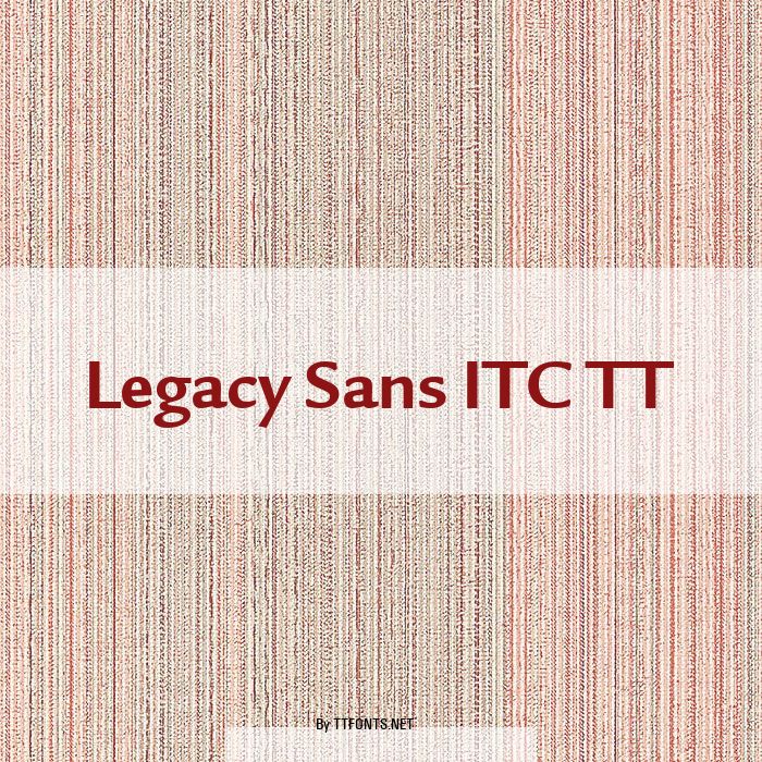 Legacy Sans ITC TT example